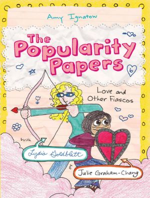 [The Popularity Papers 06] • Love and Other Fiascos With Lydia Goldblatt & Julie Graham-Chang